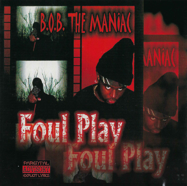 Foul Play By B.O.B. The Maniac (CD 2001 2nd Dimension Records) In Gary ...